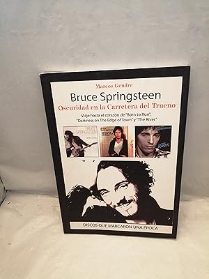 Imagen del vendedor de Bruce Springsteen. Oscuridad en la Carretera del Trueno (Primera edici�n) a la venta por Libros Angulo