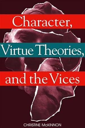 Seller image for Character, Virtue Theories, and the Vices for sale by GreatBookPricesUK