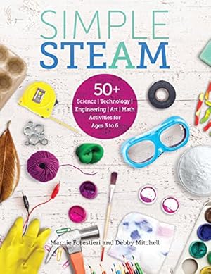Immagine del venditore per Simple Steam: 50+ Science Technology Engineering Art and Math Activities for Ages 3 to 6 venduto da WeBuyBooks