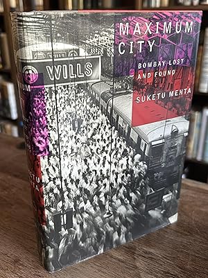 Seller image for Maximum City: Bombay Lost And Found for sale by Grimes Hill Books (PBFA)