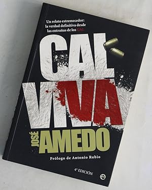 Imagen del vendedor de Cal viva : un relato estremecedor, la verdad definitiva desde las entra�as de los GAL a la venta por Librer�a Alonso Quijano