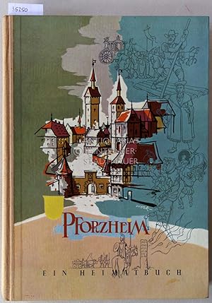 Bild des Verkufers fr Pforzheim: Ein Heimatbuch. Erlauschtes und Verklungenes aus Alt-Pforzheim. zum Verkauf von Antiquariat hinter der Stadtmauer