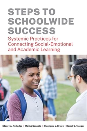 Seller image for Steps to Schoolwide Success : Systemic Practices for Connecting Social-Emotional and Academic Learning for sale by GreatBookPricesUK