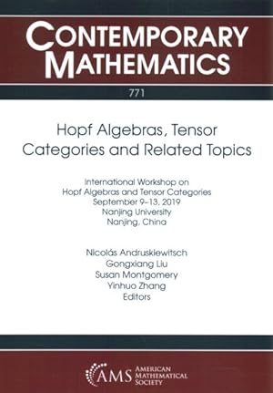 Bild des Verkufers fr Hopf Algebras, Tensor Categories and Related Topics : International Workshop on Hopf Algebras and Tensor Categories September 9-13, 2019 Nanjing University Nanjing, China zum Verkauf von GreatBookPricesUK
