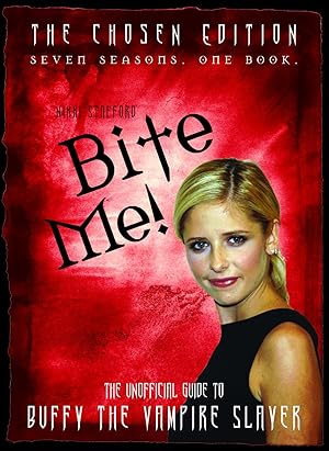 Immagine del venditore per Bite Me!: The Unofficial Guide to the World of Buffy the Vampire Slayer venduto da Zoom Books East