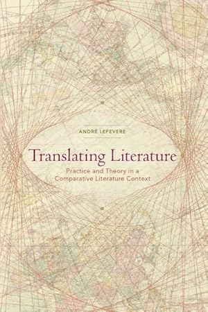 Immagine del venditore per Translating Literature : Practice and Theory in a Comparative Literature Context venduto da GreatBookPricesUK