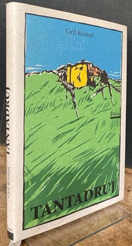Seller image for Tantadruj. Mit Original Holzschnitten von Christian Thanh�user und einem Nachwort von Karl-Markus Gau�. Aus dem Slowenischen von Klaus-Detlef Olof. for sale by Antiquariat Thomas Nonnenmacher