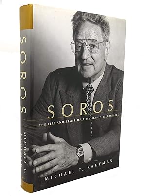 Bild des Verk�ufers f�r Soros: The Life and Times of a Messianic Billionaire zum Verkauf von Zoom Books East