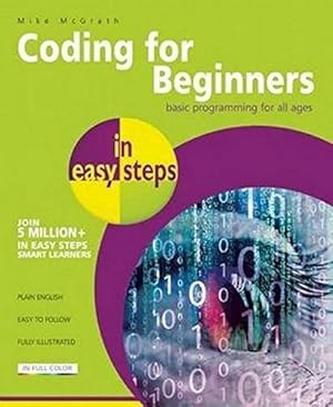 Seller image for Coding for Beginners in easy steps: Basic Programming for All Ages for sale by WeBuyBooks
