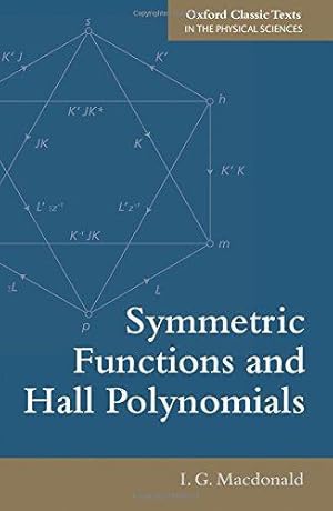 Bild des Verkufers fr Symmetric Functions and Hall Polynomials (Oxford Classic Texts in the Physical Sciences: Oxford Mathematical Mongraphs) zum Verkauf von WeBuyBooks