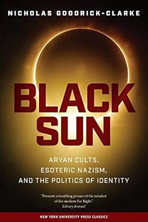Bild des Verkufers fr Black Sun: Aryan Cults, Esoteric Nazism, and the Politics of Identity zum Verkauf von WeBuyBooks