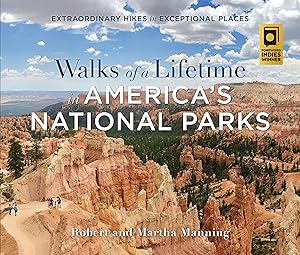 Immagine del venditore per Walks of a Lifetime in America\ s National Parks: Extraordinary Hikes in Exceptional Places venduto da moluna