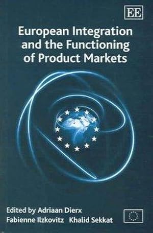 Bild des Verkufers fr European Integration and the Functioning of Product Markets zum Verkauf von AHA-BUCH GmbH