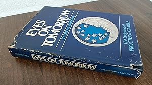 Immagine del venditore per Eyes on tomorrow : the evolution of Procter and Gamble venduto da BoundlessBookstore