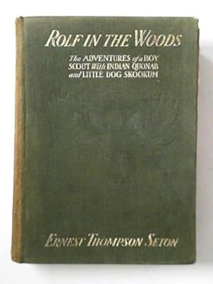 Seller image for Rolf in the woods, The adventures of a Boy Scout with Indian Quonab and little dog Skookum for sale by Cotswold Internet Books