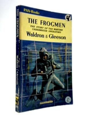 Seller image for The Frogmen - The Story of the War-time Underwater Operators for sale by World of Rare Books