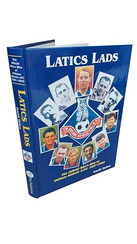 Immagine del venditore per Latics Lads The Official Who's Who of Oldham Athletic AFC 1907-2002 venduto da Lion Books PBFA