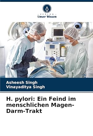 Bild des Verk�ufers f�r H. pylori: Ein Feind im menschlichen Magen-Darm-Trakt zum Verkauf von preigu