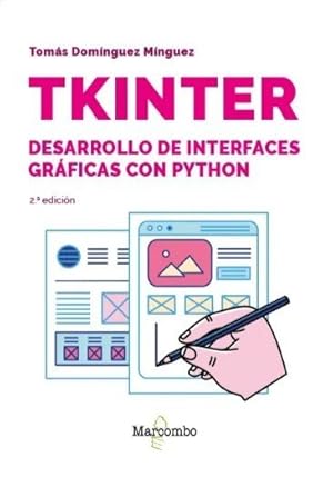 Imagen del vendedor de TKINTER DESARROLLO DE INTERFACES GRAFICAS CON PYTHON 2� ED a la venta por Libros Tobal