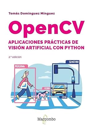 Seller image for OPENCV APLICACIONES PRACTICAS VISION ARTIFICIAL CON PYTHON for sale by Libros Tobal