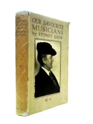 Imagen del vendedor de Our Favourite Musicians. From Stanford To Holbrooke. a la venta por World of Rare Books