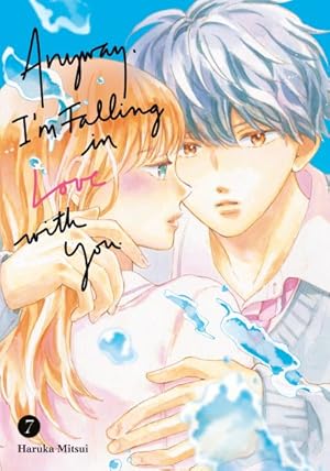 Imagen del vendedor de Anyway, I'm Falling in Love With You 7 a la venta por GreatBookPrices