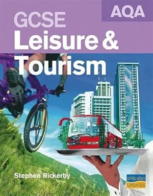 Bild des Verk�ufers f�r AQA GCSE Leisure and Tourism Textbook zum Verkauf von WeBuyBooks