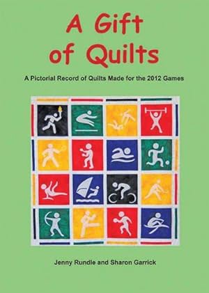 Bild des Verk�ufers f�r A Gift of Quilts: A Pictorial Record of Quilts Made for the 2012 Games zum Verkauf von WeBuyBooks
