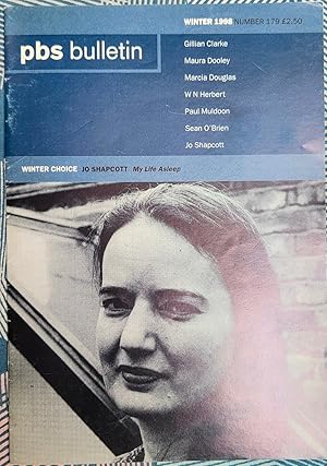 Seller image for PBS Bulletin Winter 1998 Number 179 (Jo Shapcott on cover) /. Jo Shapcott, Gillian Clarke, Maura Dooley. Marcia Douglas, W N Herbert, Paul Muldoon and Sean O'Brien for sale by Shore Books