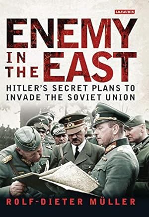 Immagine del venditore per Enemy in the East: Hitler's Secret Plans to Invade the Soviet Union venduto da WeBuyBooks