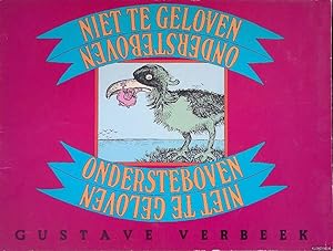 Bild des Verk�ufers f�r Niet te geloven, ondersteboven! zum Verkauf von Klondyke