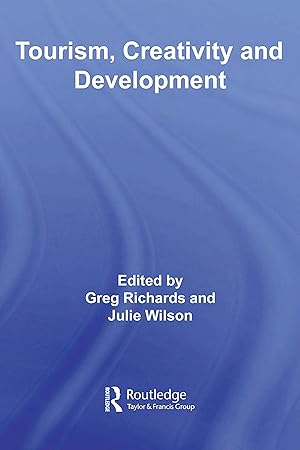 Image du vendeur pour Tourism, Creativity and Development (Contemporary Geographies of Leisure, Tourism and Mobility). mis en vente par Universit�tsbuchhandlung Herta Hold GmbH