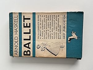 Seller image for Ballet A Complete Guide to Appreciation History, Aesthetics, Ballets, Dancers A Pelican Special for sale by Antiquariaat Digitalis