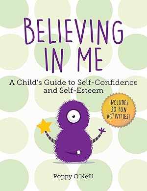 Seller image for Believing in Me: A Child's Guide to Self-Confidence and Self-Esteem (2) (Child's Guide to Social and Emotional Learning) for sale by Zoom Books Company