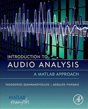 Seller image for Introduction to Audio Analysis : A MATLAB Approach for sale by AHA-BUCH GmbH