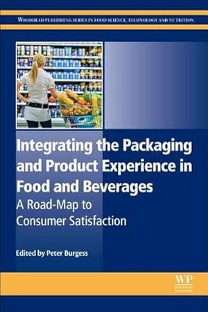 Immagine del venditore per Integrating the Packaging and Product Experience in Food and Beverages venduto da BuchWeltWeit Ludwig Meier e.K.