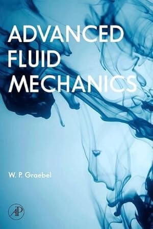 Imagen del vendedor de Advanced Fluid Mechanics a la venta por BuchWeltWeit Ludwig Meier e.K.