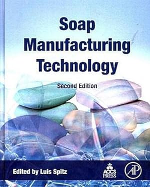 Immagine del venditore per Soap Manufacturing Technology venduto da BuchWeltWeit Ludwig Meier e.K.