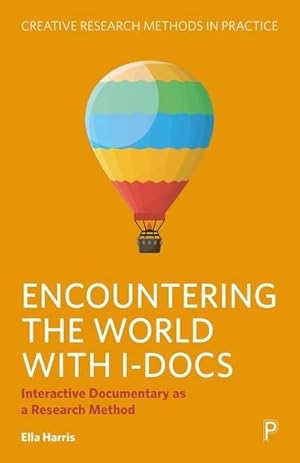 Bild des Verkufers fr Encountering the World with I-Docs : Interactive Documentary as a Research Method zum Verkauf von AHA-BUCH GmbH