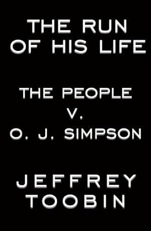 Bild des Verkufers fr Run of His Life: People v. O.J.Simpson zum Verkauf von WeBuyBooks