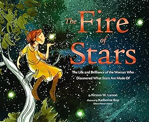 Immagine del venditore per The Fire of Stars: The Life and Brilliance of the Woman Who Discovered What Stars Are Made Of venduto da Goodwill