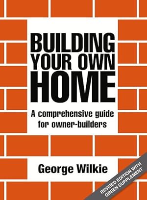Bild des Verkufers fr Building Your Own Home: A Comprehensive Guide for Owner-Builders zum Verkauf von moluna