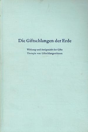 Seller image for Behringwerk-Mitteilungen. Sonderband. Die Giftschlangen der Erde. Wirkungen und Antigenit�t der Gifte. Therapie von Giftschlangenbissen. for sale by Antiquariat Bernhardt