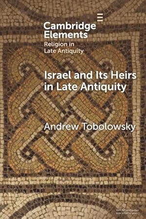 Immagine del venditore per Israel and its Heirs in Late Antiquity venduto da AHA-BUCH GmbH