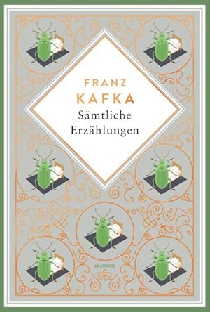 Bild des Verkufers fr Kafka - Smtliche Erzhlungen. Schmuckausgabe mit Kupferprgung: Die Verwandlung, das Urteil, In der Strafkolonie und 75 weitere Prosastcke (Anacondas besondere Klassiker, Band 12) : Die Verwandlung, das Urteil, In der Strafkolonie und 75 weitere Prosastcke zum Verkauf von AHA-BUCH GmbH