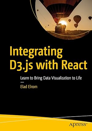 Seller image for Integrating D3.js with React: Learn to Bring Data Visualization to Life for sale by -OnTimeBooks-
