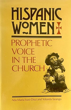 Seller image for Hispanic Women: Prophetic Voice in the Church for sale by 32.1  Rare Books + Ephemera, IOBA, ESA