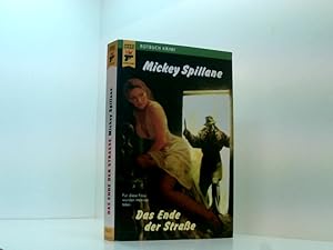 Immagine del venditore per Das Ende der Stra�e Mickey Spillane. F�r die Ver�ff. vorbereitet von Max Allan Collins. �bers. von Lisa Kuppler venduto da Book Broker