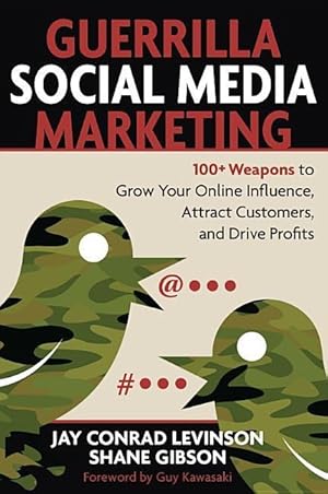 Bild des Verk�ufers f�r Guerrilla Marketing for Social Media: 100+ Weapons to Grow Your Online Influence, Attract Customers, and Drive Profits zum Verkauf von moluna