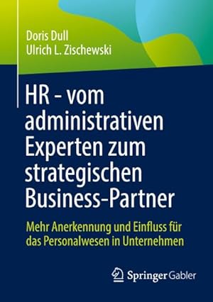 Immagine del venditore per HR - vom administrativen Experten zum strategischen Business-Partner venduto da BuchWeltWeit Ludwig Meier e.K.